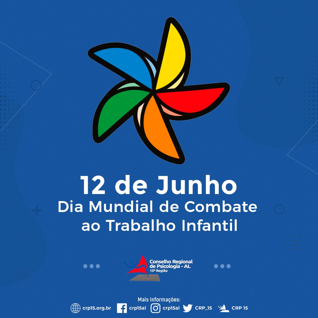 Conselho Regional de Psicologia ª Região de junho Dia Mundial do Combate ao Trabalho